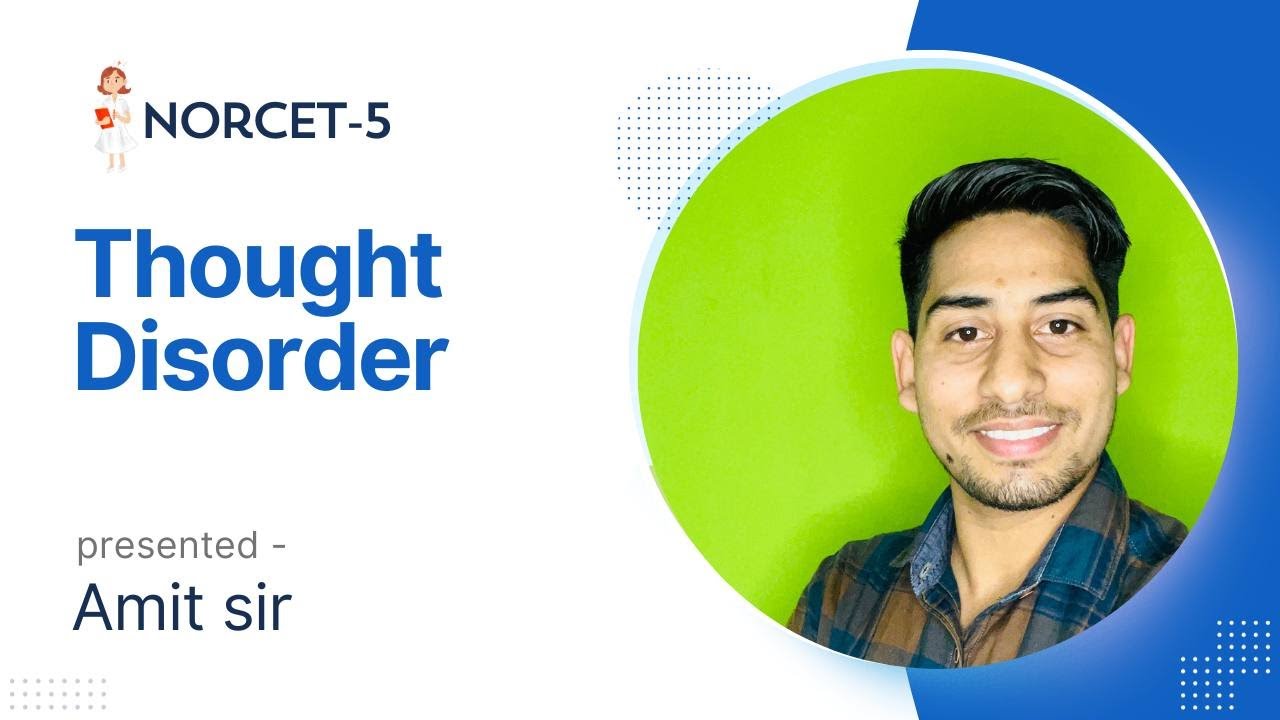 THOUGHT DISORDER | PSYCHIATRIC | NORCET | AMITSIR
