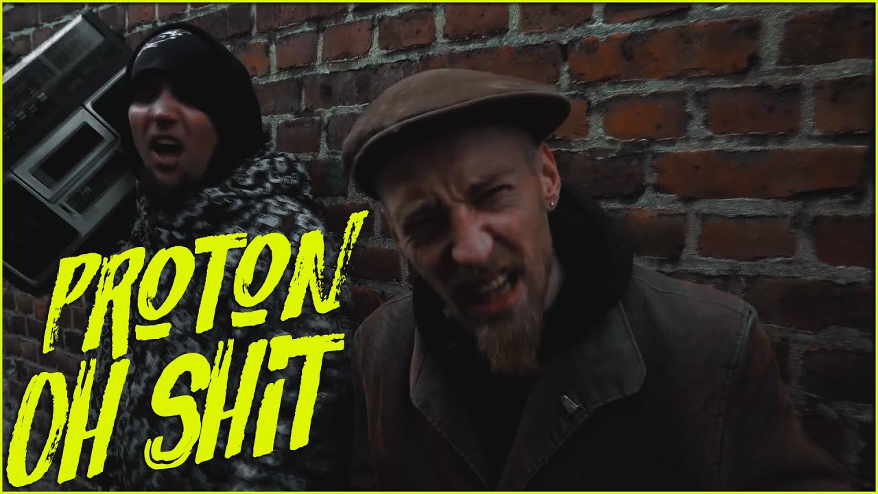 Proton - OH SHIT! (prod. Hen Moody)