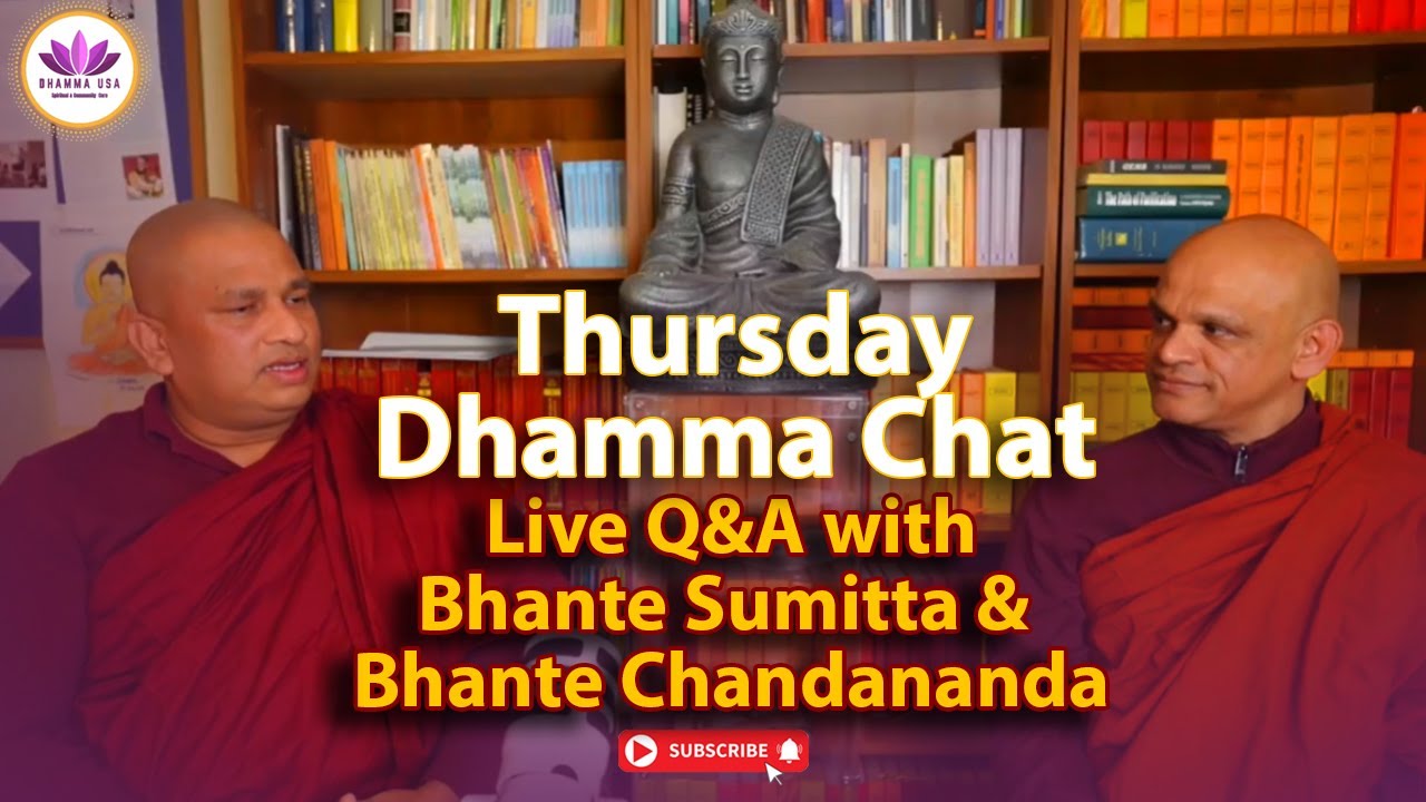 Thursday Dhamma Chat | Live Q&A with Bhante Sumitta & Bhante Chandananda
