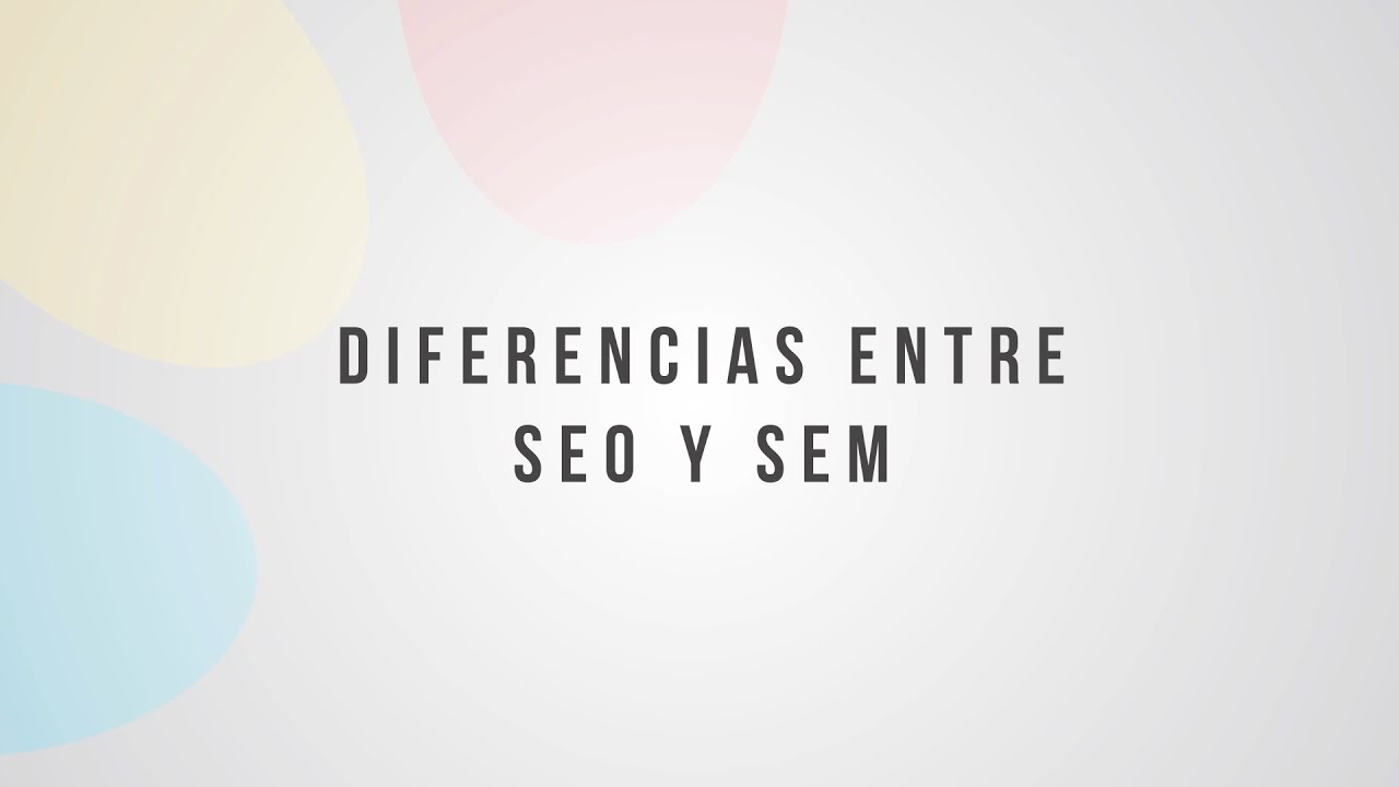 Diferencias entre SEO y SEM