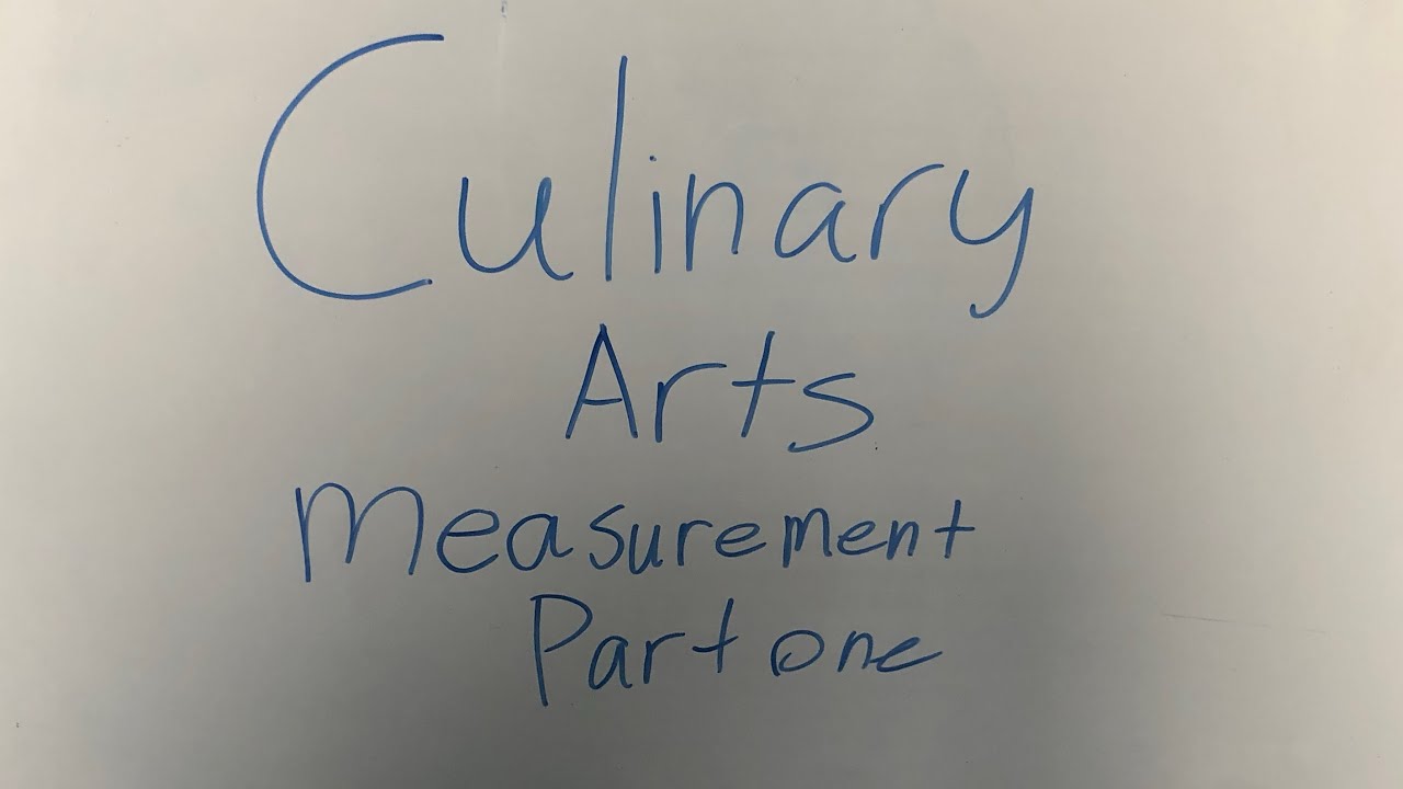 Culinary Arts measurement part one