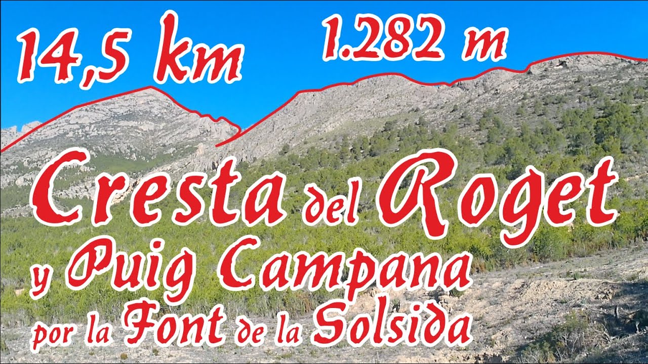 Cresta del Roget y Puig Campana por la Font de la Solsida