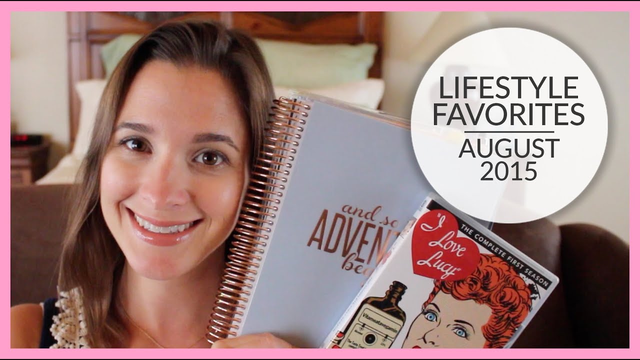 Lifestyle Favorites | August 2015