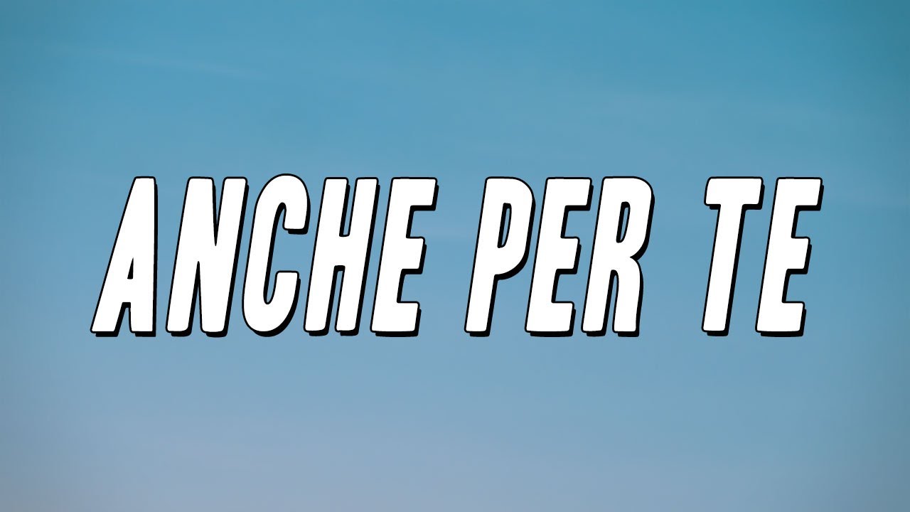 Lucio Battisti - Anche per te (Testo)
