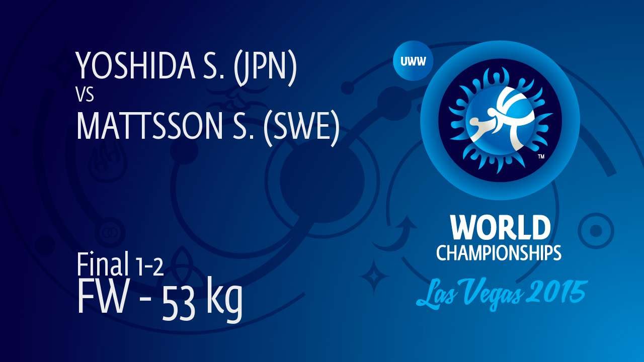 GOLD FW - 53 kg: S. YOSHIDA (JPN) df. S. MATTSSON (SWE), 2-1