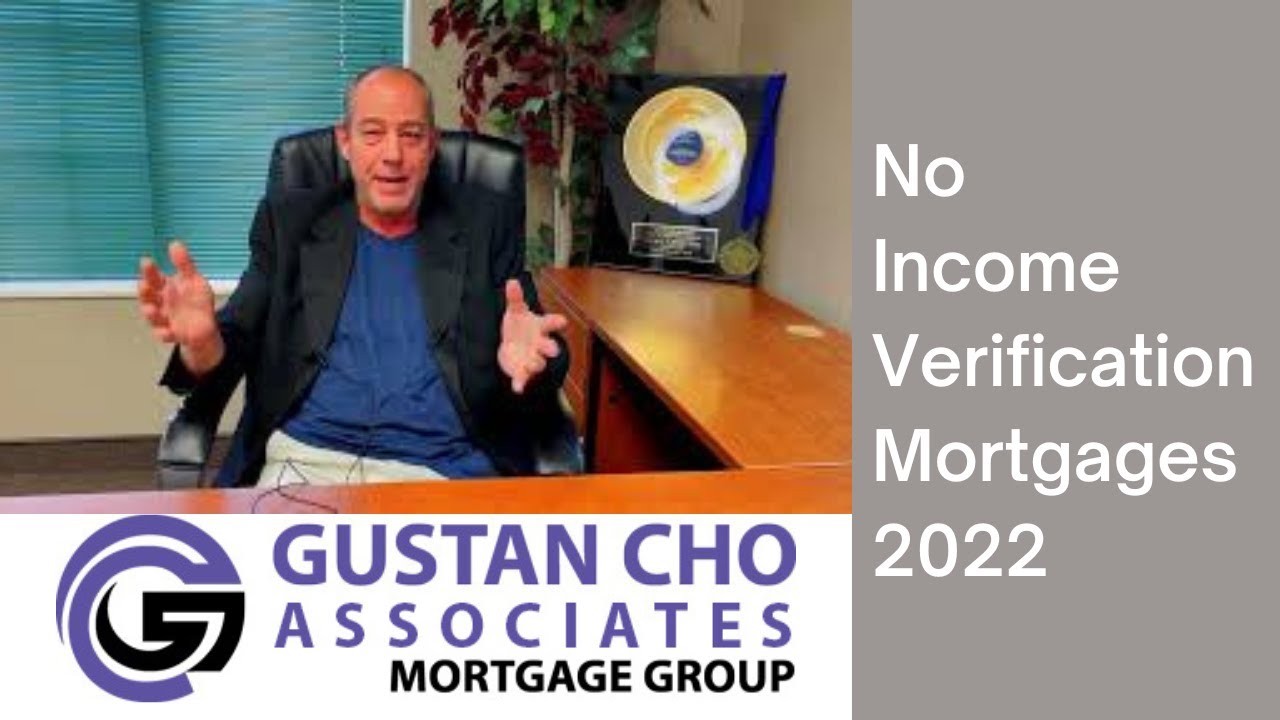 No income verification mortgages - benefits 2022