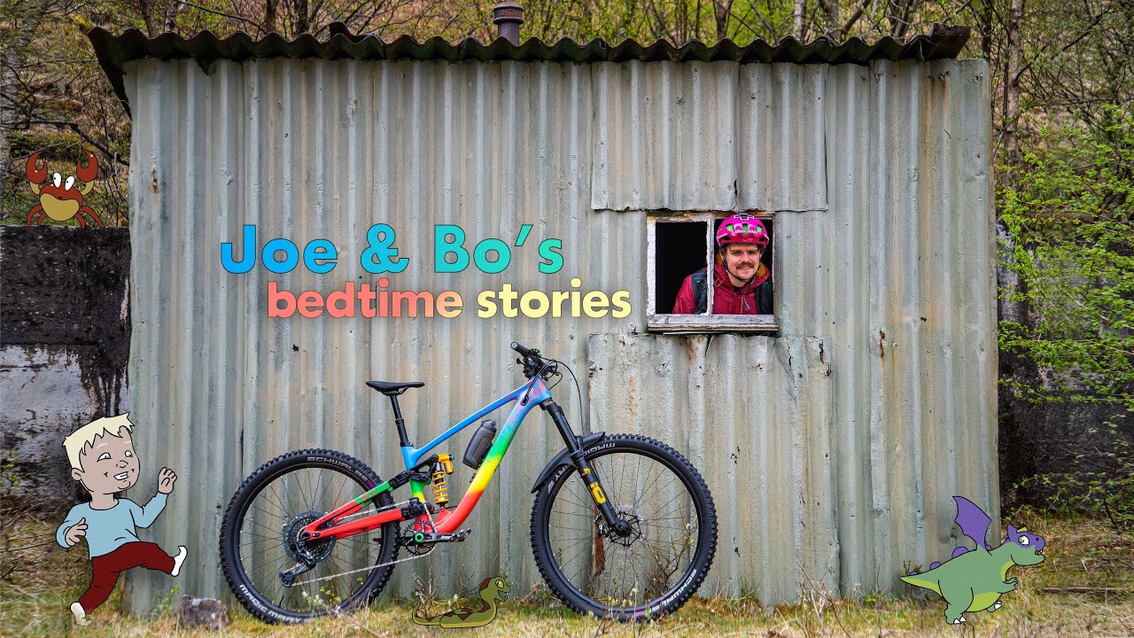 Joe and Bo's Bedtime Stories | Riding Fort William's Legendary Terrain