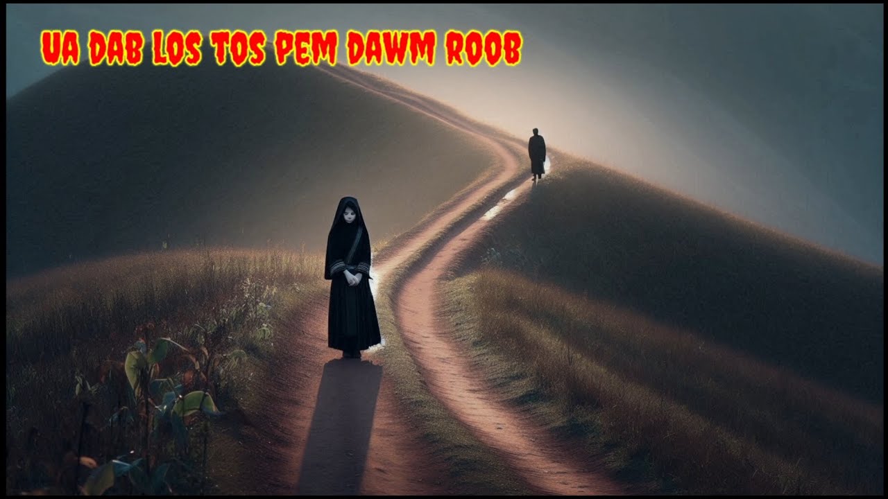 Dab neeg Ua dab lwj lwj los tos pem dawm roob 