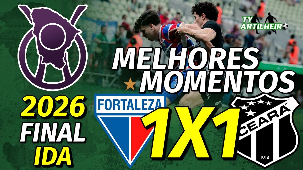 [Cearense '26] Final | Ida | Fortaleza 1 X 1 Ceará | Melhores Momentos | TV ARTILHEIRO