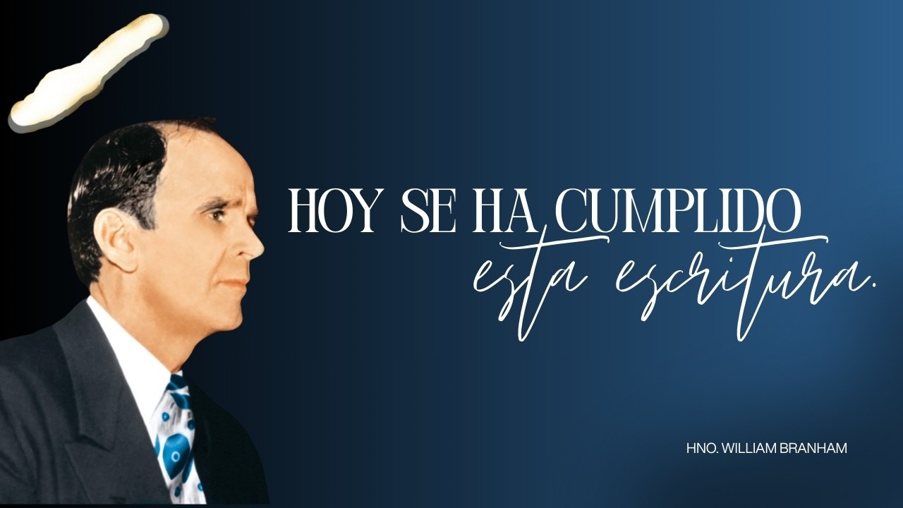 Hoy Se Ha Cumplido Esta Escritura - Hno. William Branham (10/03/2026)