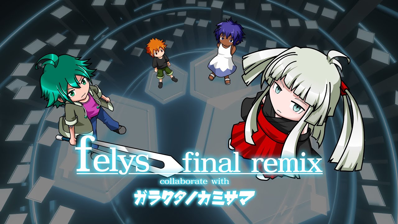 felys final remix | collaborate with ガラクタノカミサマ【onoken official】