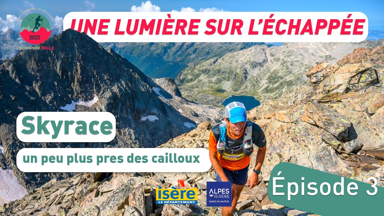 Skyrace du Rocher Blanc - Echappée Belle 2023, épisode 3