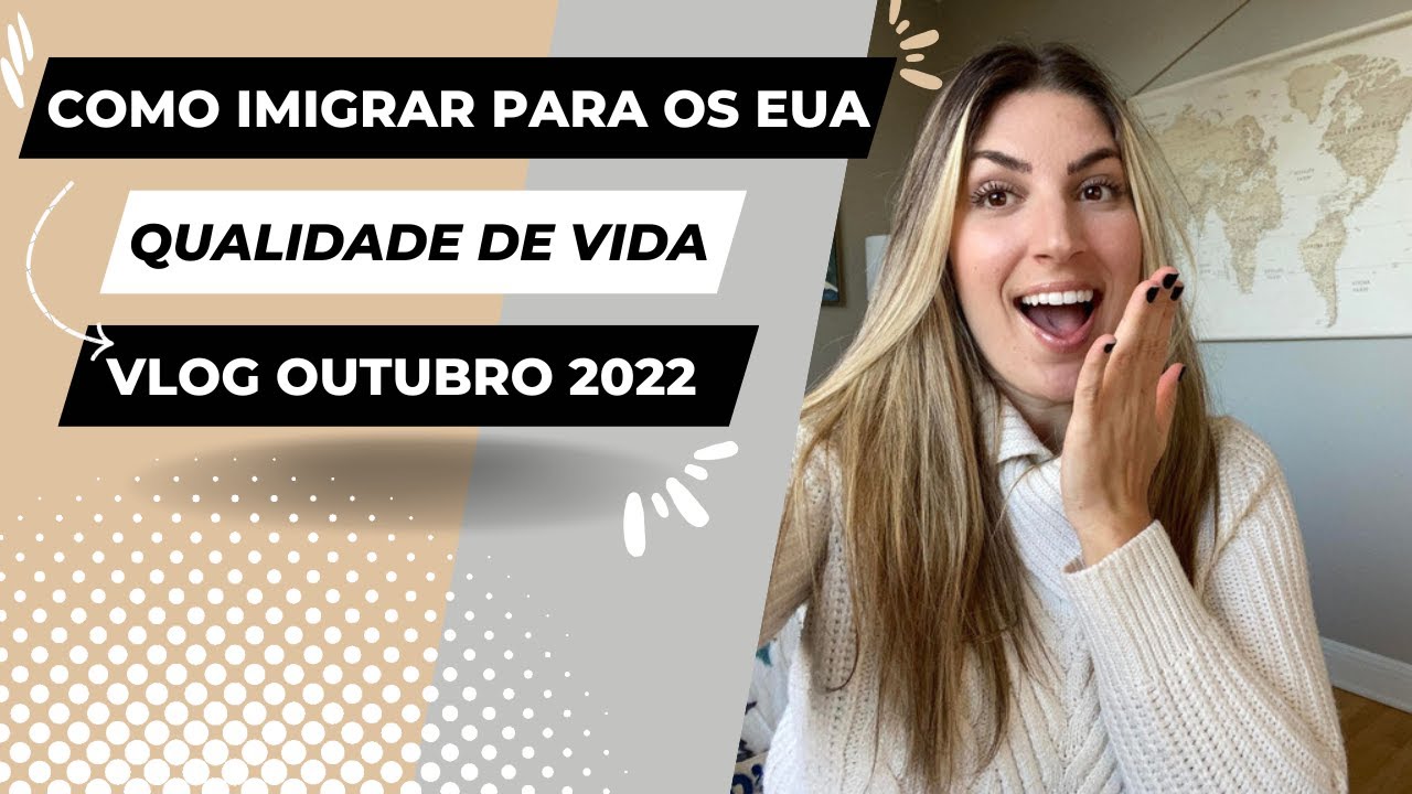 Como Imigrar, Qualidade de Vida - Vlog | Portuguesa nos EUA