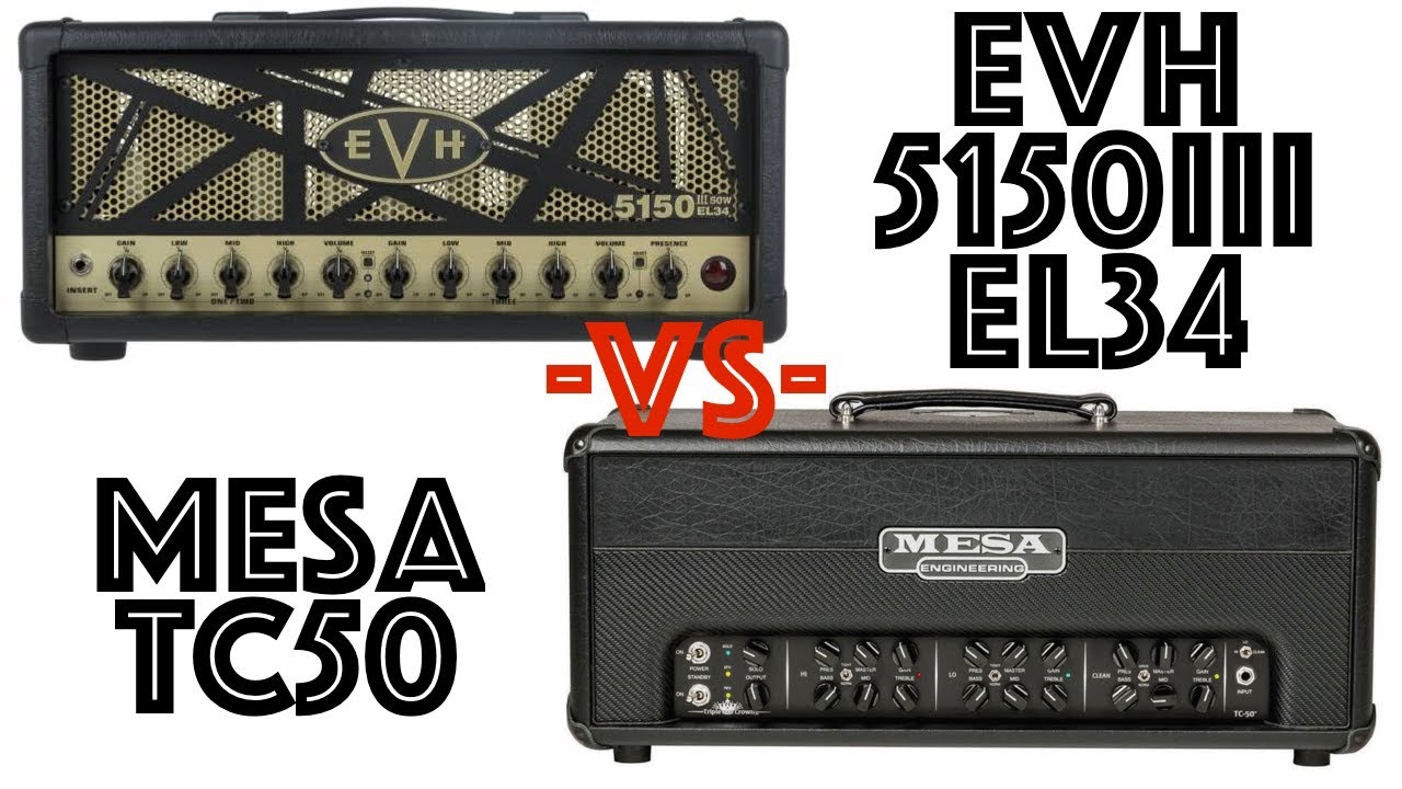 EVH 5150III EL34 vs Mesa Triple Crown 50