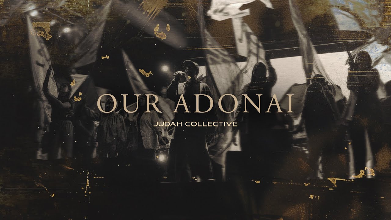 Our Adonai | Judah Collective
