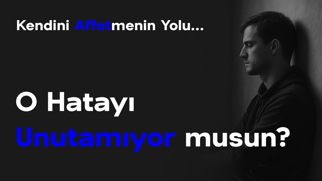 Kendini Affetmek Neden Bu Kadar Zor? | Psikolojik ve Felsefi Bir Yolculuk