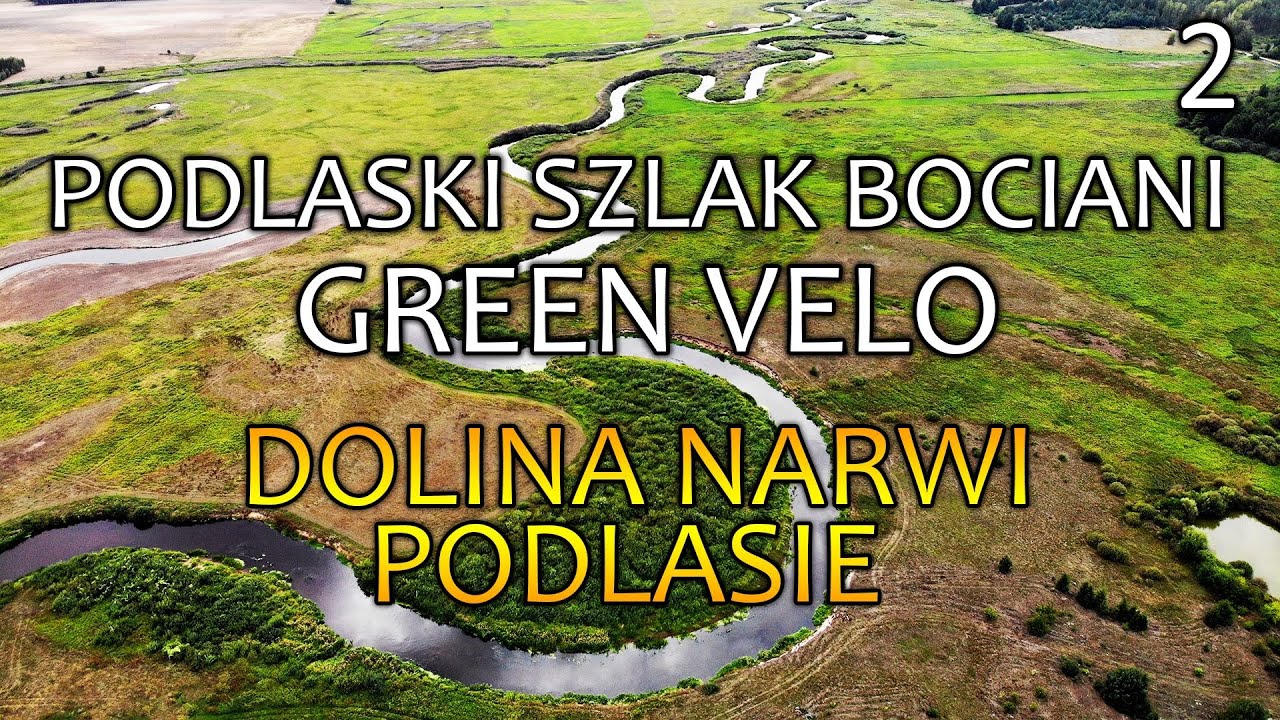 Dolina Narwi i Podlasie - Podlaski Szlak Bociani - Rowerem Wzdłuż Wschodniej Granicy Polski - (2/4)