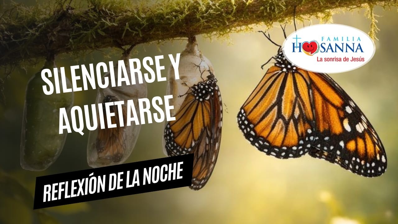 Silenciarse y aquietarse  #ReflexiónDeNoche  Viernes 6 Marzo 2026 #PadreJohn #FamiliaHosanna