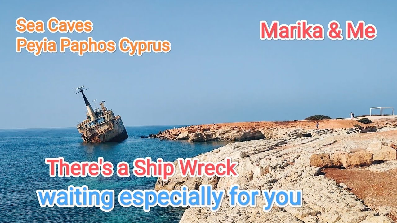 Sea Caves & The Ship Wreck let's explore with Me Peyia Paphos Cyprus