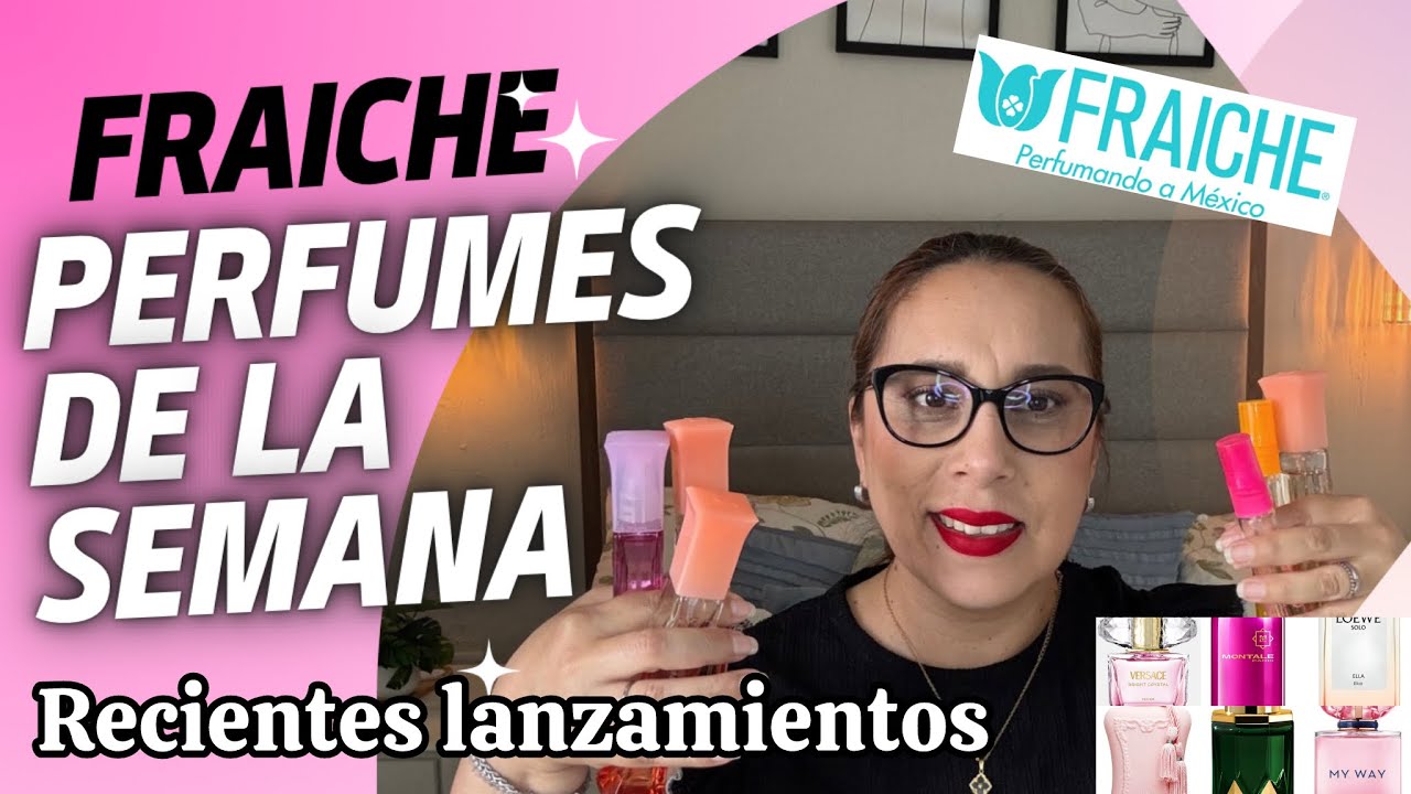 PERFUMES DE LA SEMANA LANZAMIENTOS FRAICHE 🌷#perfumesfraiche #perfumadas