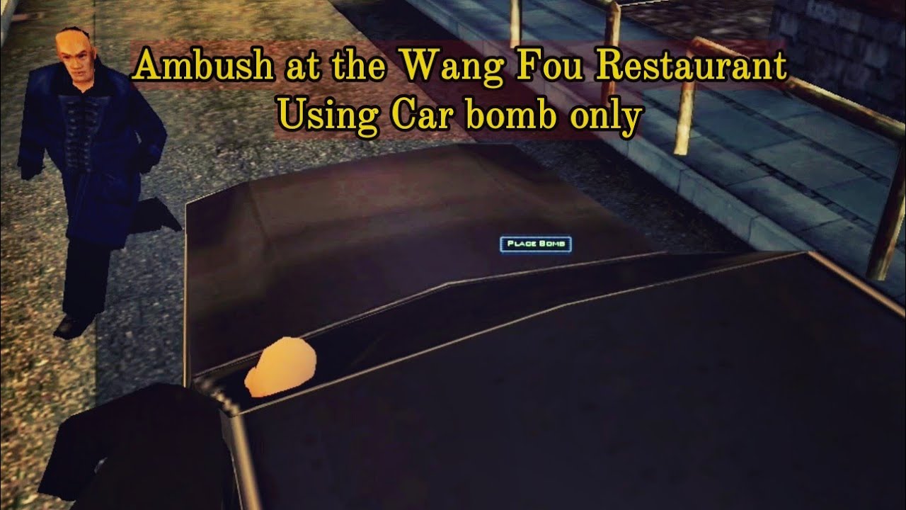 Hitman: Codename 47 - Ambush at the Wang Fou Restaurant С использованием только Автомобильной бомбы