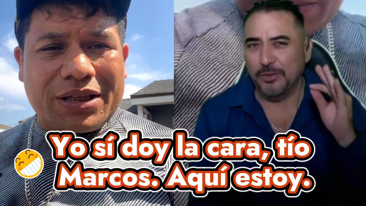 Yo sí doy la cara, tío Marcos. Aquí estoy.