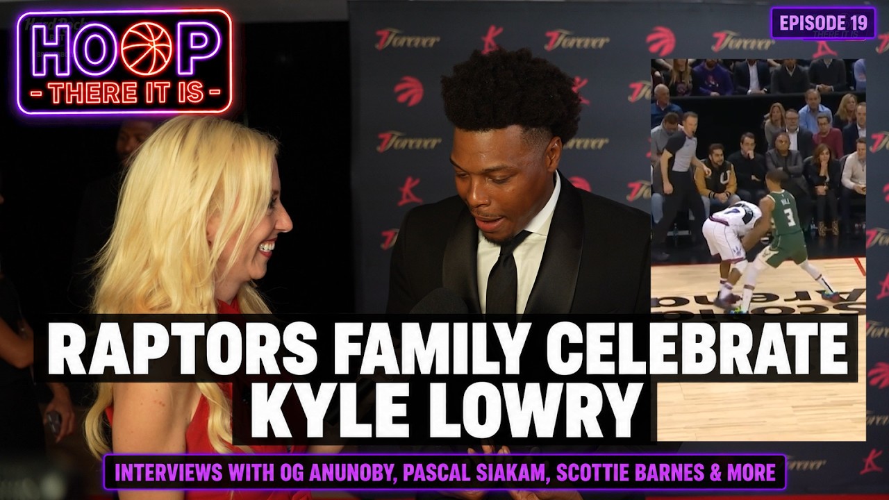 Kyle Lowry Celebrated by Raptors Family: DeRozan, Siakam, VanVleet, Anunoby & More | Episode 19