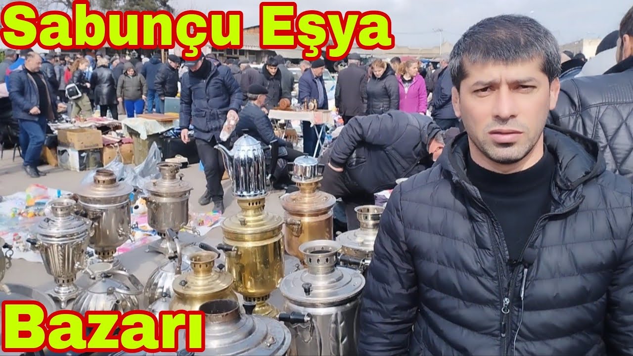 Sabunçu Eşya Bazarı Samavarlarin ve Saç Aş Qazanların satışı 05 03 2023