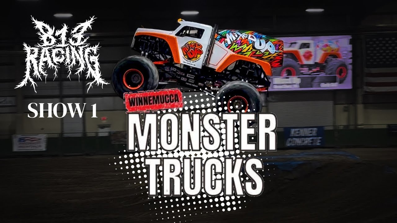Winnemucca Monster Trucks | Show 1 | The First Event of the Year! | 813 Racing