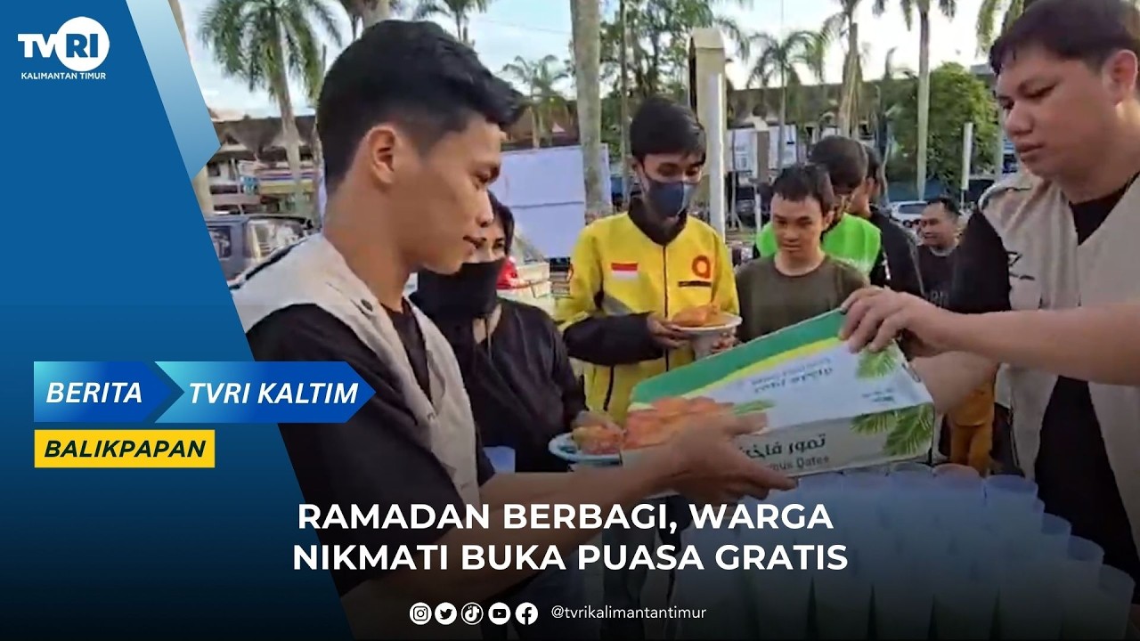 RAMADAN BERBAGI, WARGA NIKMATI BUKA PUASA GRATIS | TVRI KALTIM #infohariini