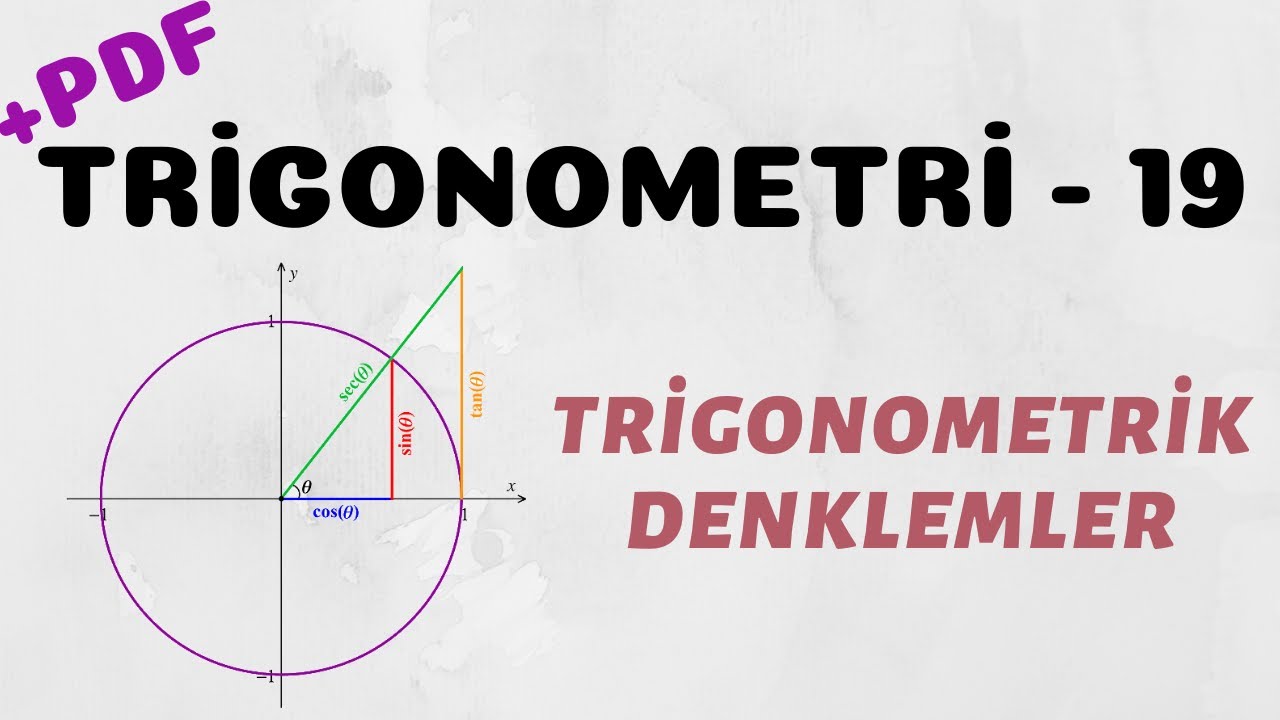 Trigonometri - 19 (Trigonometrik Denklemler)