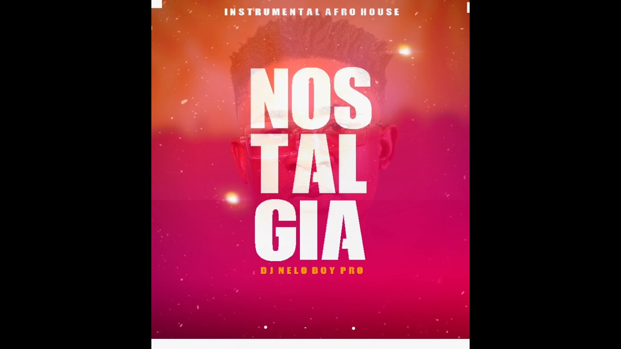 Nostalgia - Instrumental Afro house - Prod.Dj Nelo Boy Pro.(Original mix).Benga
