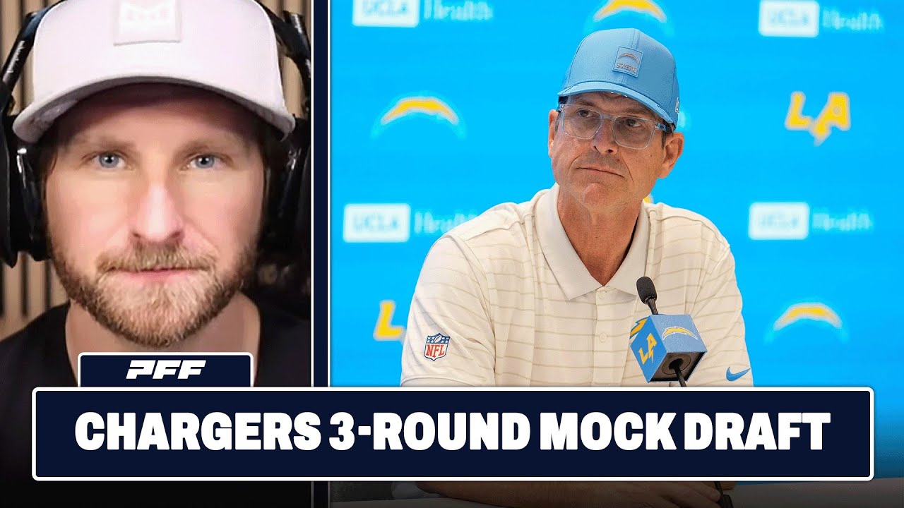 Los Angeles Chargers 3-Round Mock Draft | PFF NFL Show