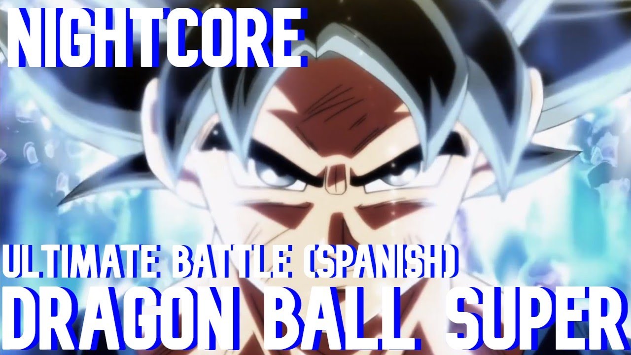 Nightcore -  Dragon ball super |  Ultimate Battle | NJ KUN
