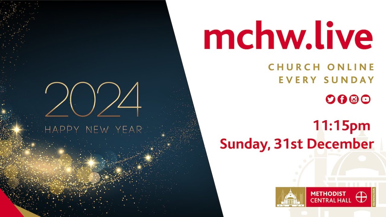 New Year's Eve Evening Service from Methodist Central Hall Westminster.