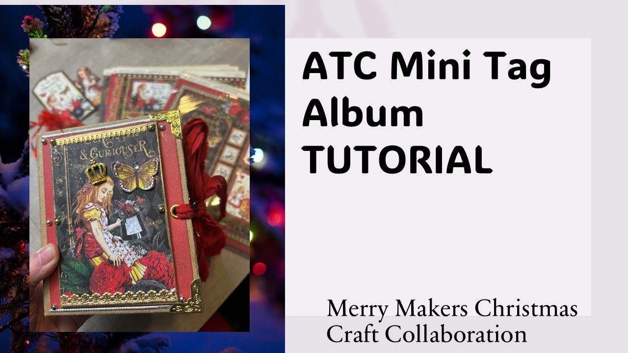 Curiouser & Curiouser by Graphic 45 ATC Mini Tag Album Tutorial