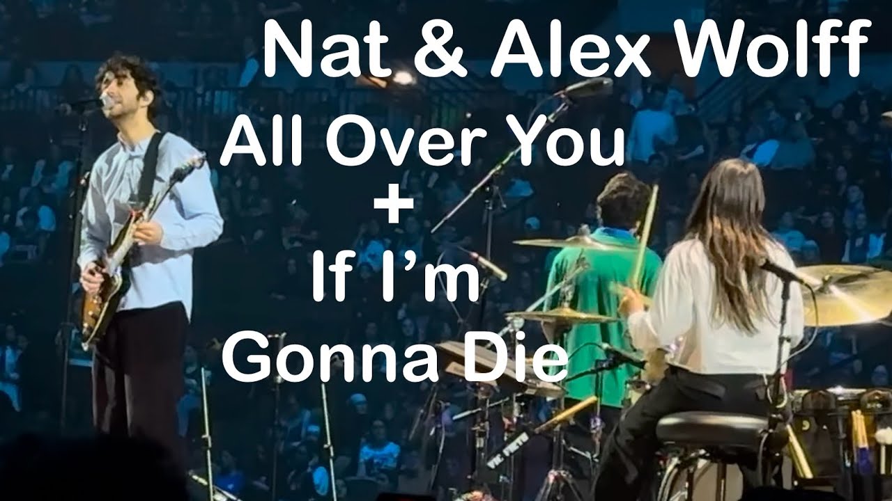 All Over You | If I'm Gonna Die | Nat and Alex Wolff | Opening Billie Eilish | Omaha, NE | 11/17/24