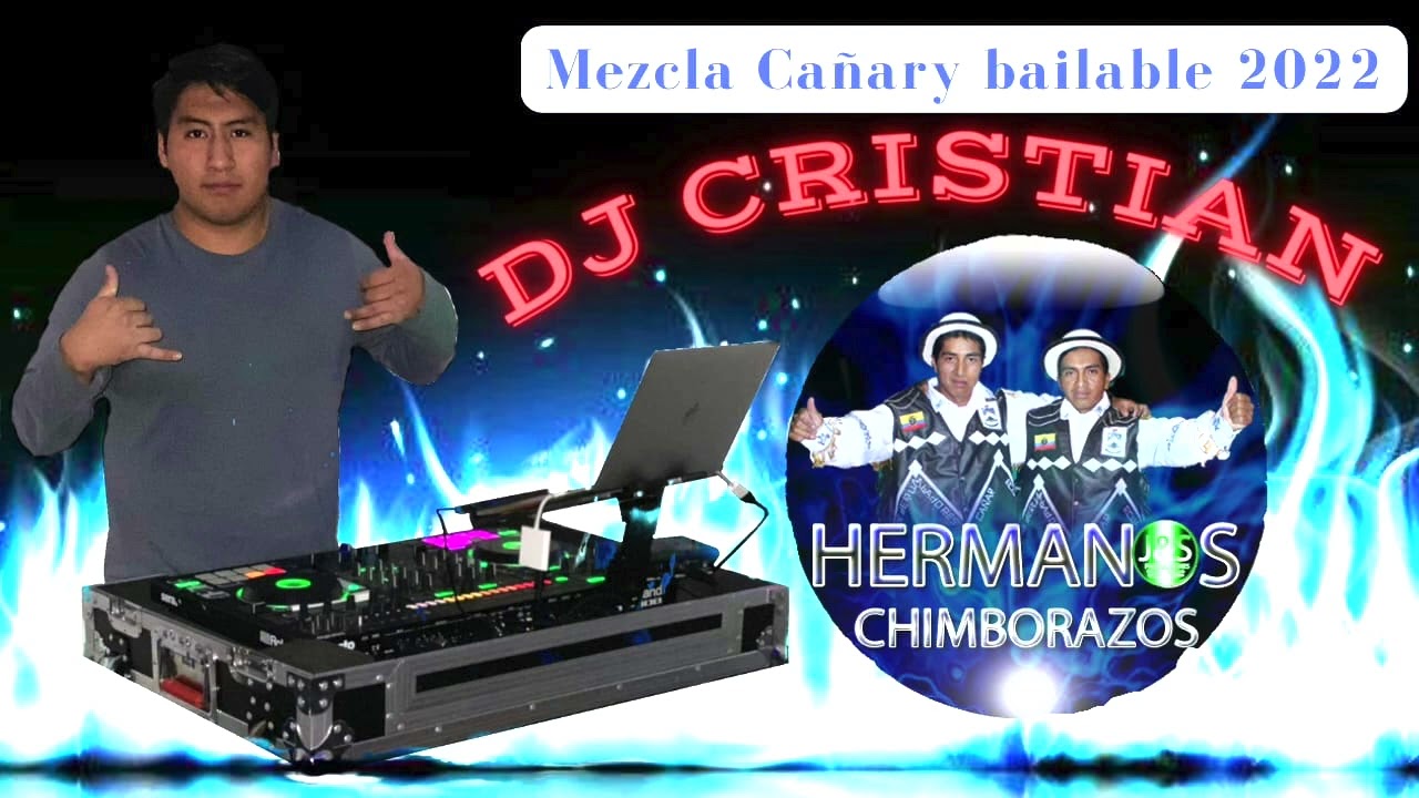 CAÑARY BAILABLE HERMANOS CHIMBORAZO 2022-DJ CRISTIAN