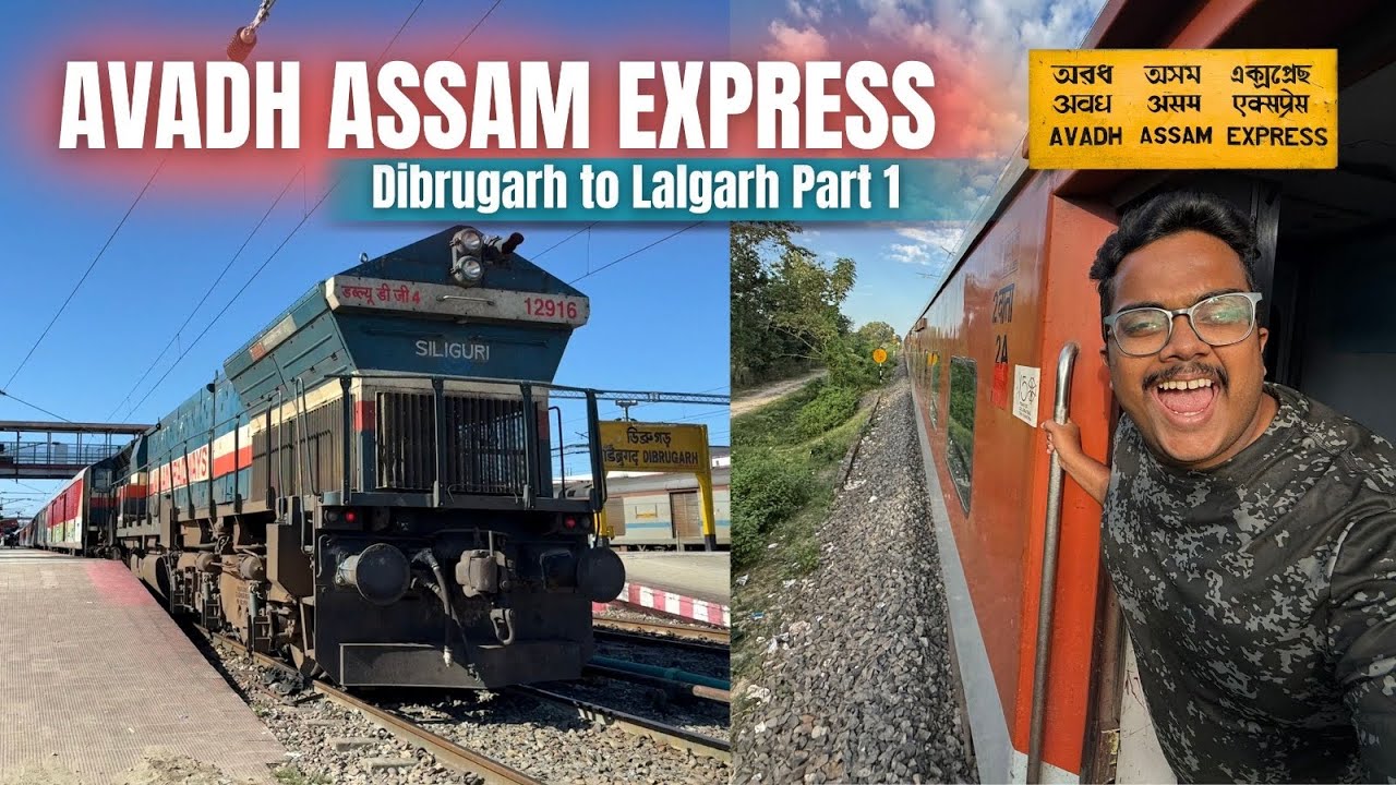 India’s Longest Daily Train Journey! Avadh Assam Express 🇮🇳 Dibrugarh to New Jalpaiguri – Part 1