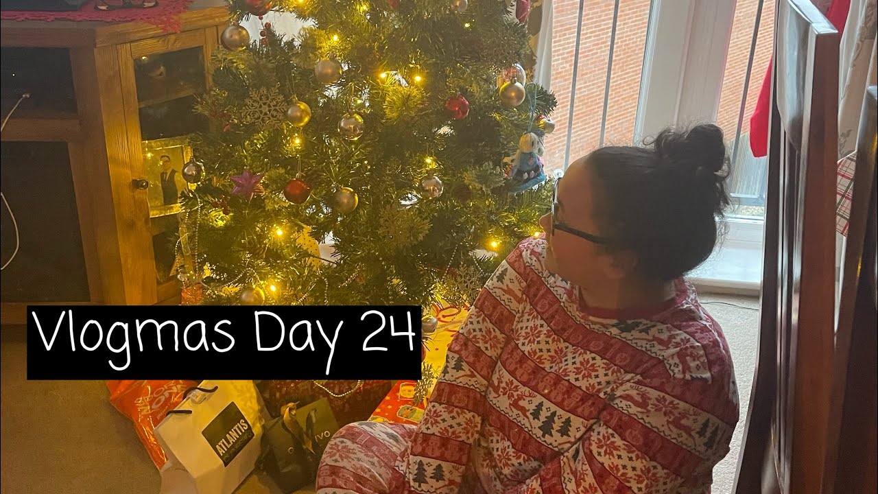 Xmas Eve | Vlogmas Day 24