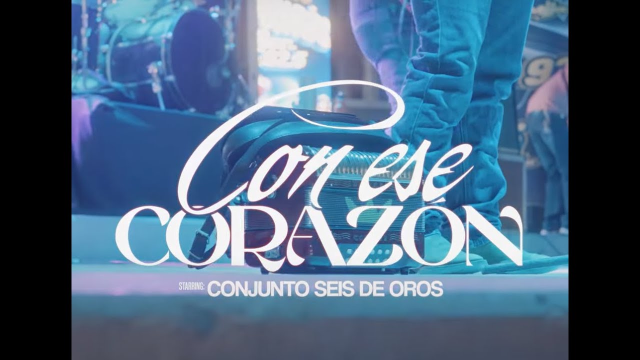 Conjunto Seis de Oros - Con ese coraz&oacute;n (Video Oficial)