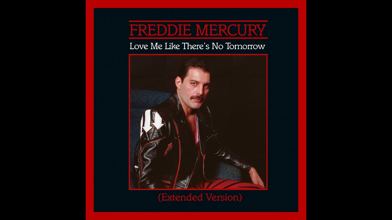 Freddie Mercury - Love Me Like There's No Tomorrow (Extended Version)