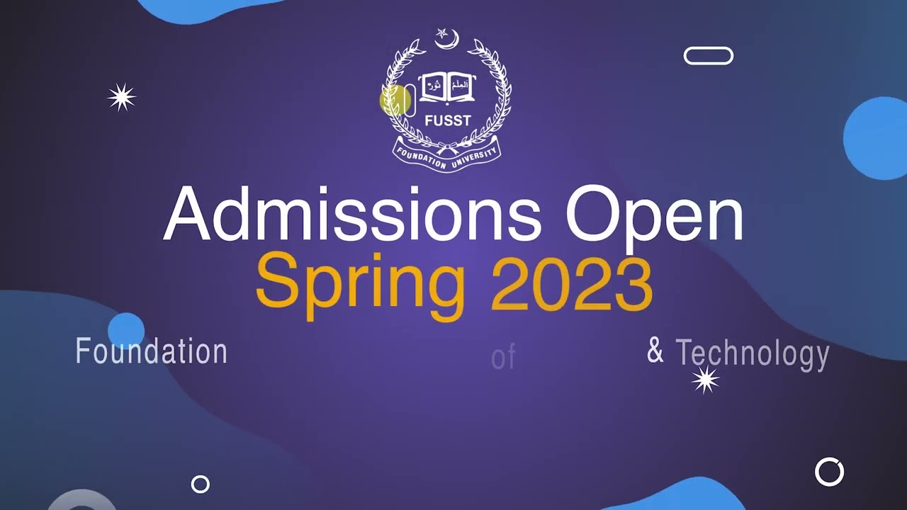 Foundation University School of Science & Technology - Admission Open Spring 2023