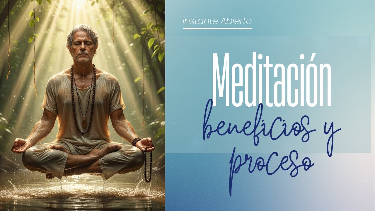 Meditación efectos, beneficios, proceso