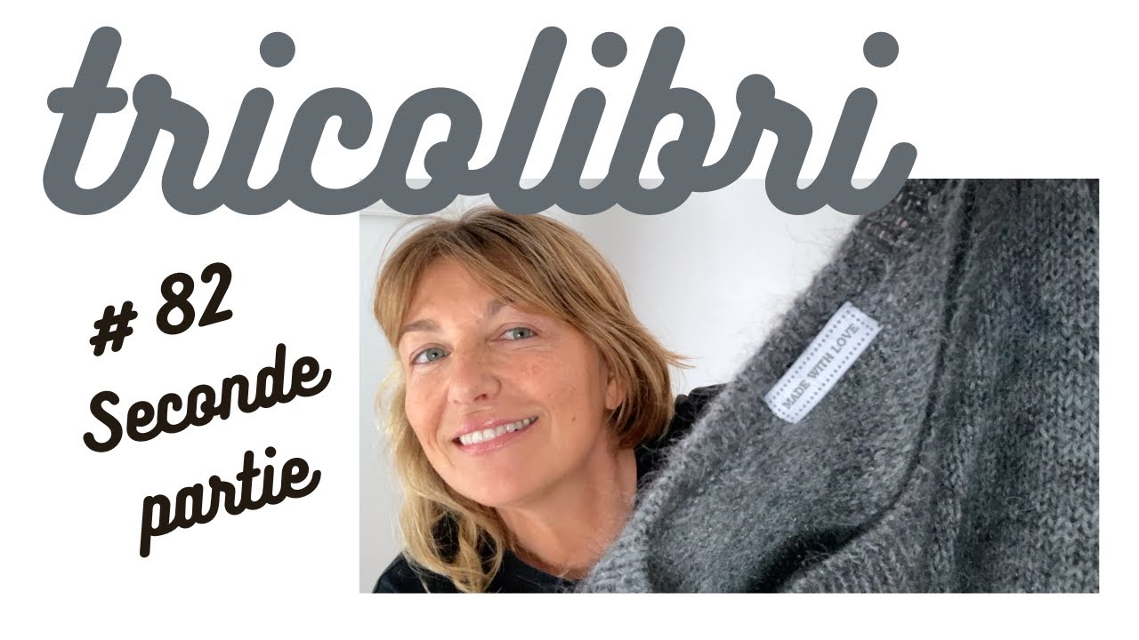 Ep. 82 part 2 Podcast Tricot Pull Made with 🩶, plein d'encours et une demo de montage provisoire