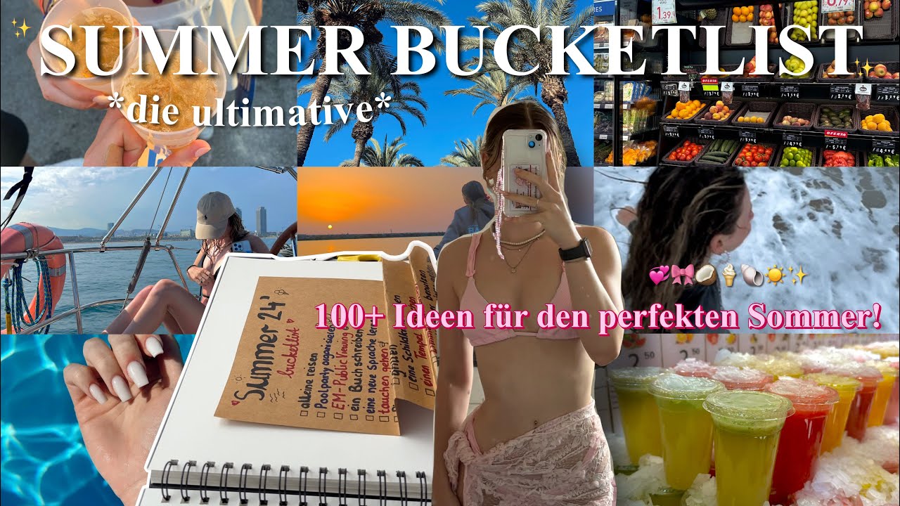 der perfekte Sommer! ☀️ die *ultimative* Summer Bucketlist & 100+ Ideen daf&uuml;r 🌊🐚🍦