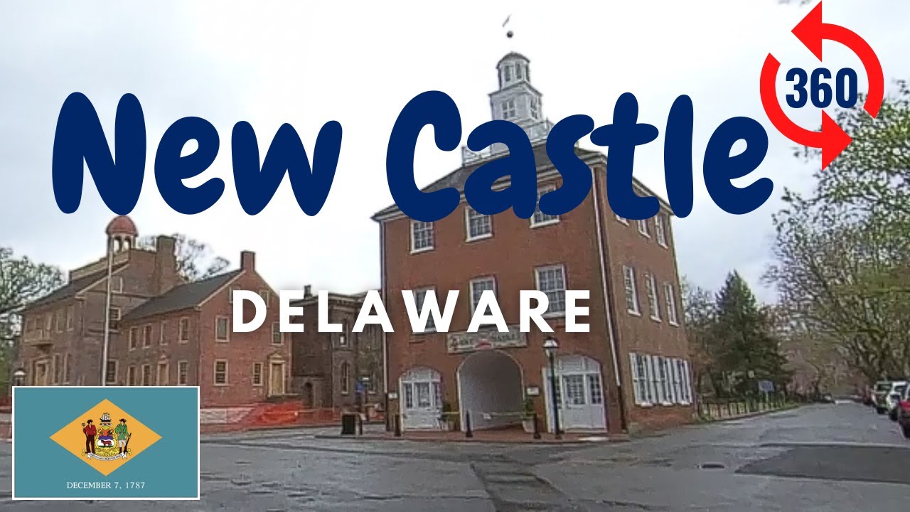 Guided 360° Driving Tour in Historic New Castle, Delaware