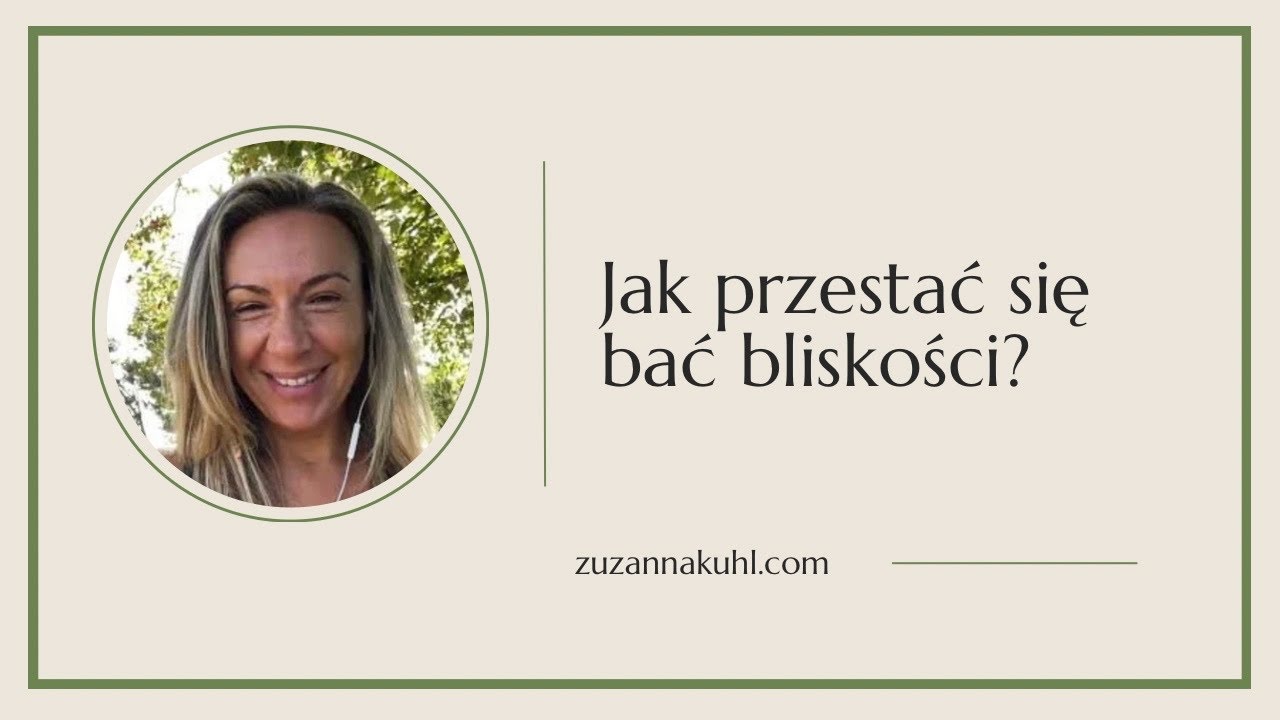 Jak nie bać się bliskości?