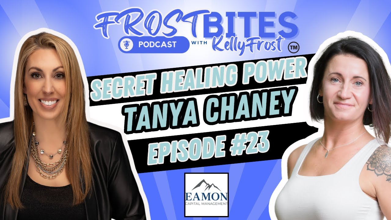 TANYA CHANEY: Healing Techniques from Around the World on The FROST Bites Podcast with KELLY FROST!