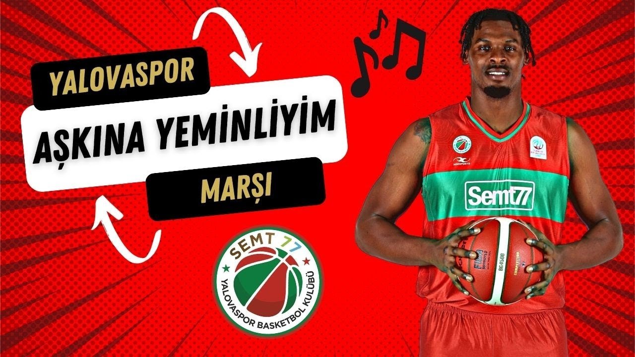 🎵 Aşkına Yeminliyim - Semt77 Yalovaspor Marşı 🏀